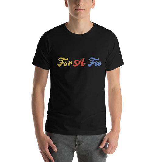Wonder For A Fee Unisex t-shirt