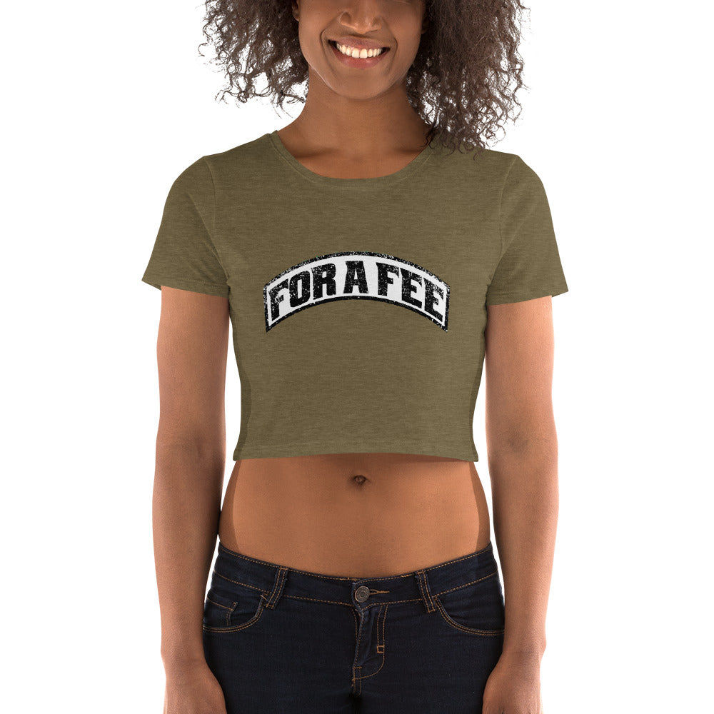 For A Fee Women’s Crop Tee